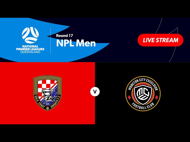 NPL Men Round 17 - Gold Coast Knights vs. Moreton City Excelsior