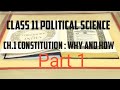 CLASS 11 POLITICAL SCIENCE | BOOK 1 : INDIA CONSTITUTION AT WORK CH. 1 CONSTITUTION WHY AND HOW