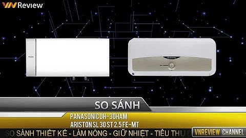 ✅VnReview - Lần đầu cho 2 bình nóng lạnh “đấu súng”: đọ tốc độ làm nóng, giữ nhiệt và tiêu thụ điện