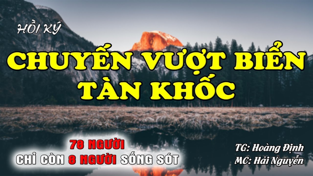 Chuyến Vượt Biển Tàn Khốc ! | Hồi Ký Miền Nam VN | Hồi Ký Hay Nhất
