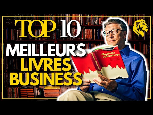 QUEL LIVRE POUR ENTREPRENEUR ? TOP 10 DES MEILLEURS LIVRES BUSINESS 2023