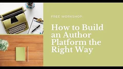 How To Build an Author Platform the Right Way