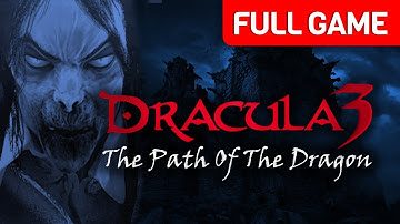 Dracula 3: The Path Of The Dragon | Full Game Walkthrough | No Commentary