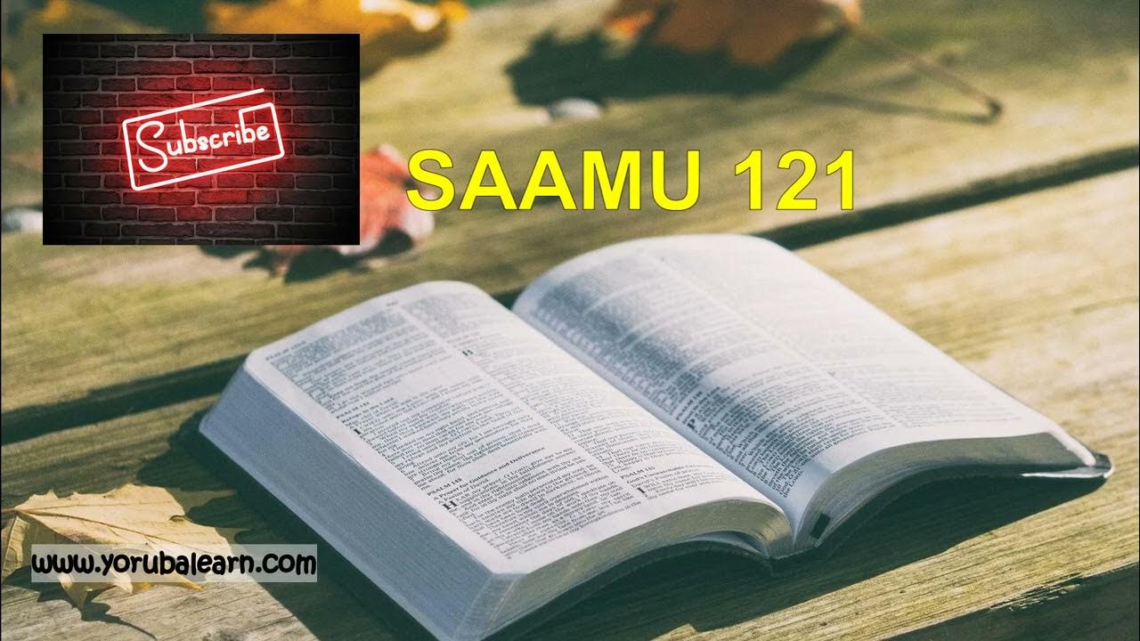Yoruba Audio Bible Psalm 121 Saamu 121 Orin Dafidi 121 With yoruba-audio-bible-psalm-121-saamu-121-orin-dafidi-121-with