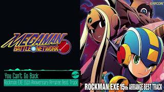 Rockman EXE 15th Anniversary Arrange Best Track - You Cant Go Back