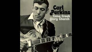 Cane Creek Glory Church - Carl Perkins