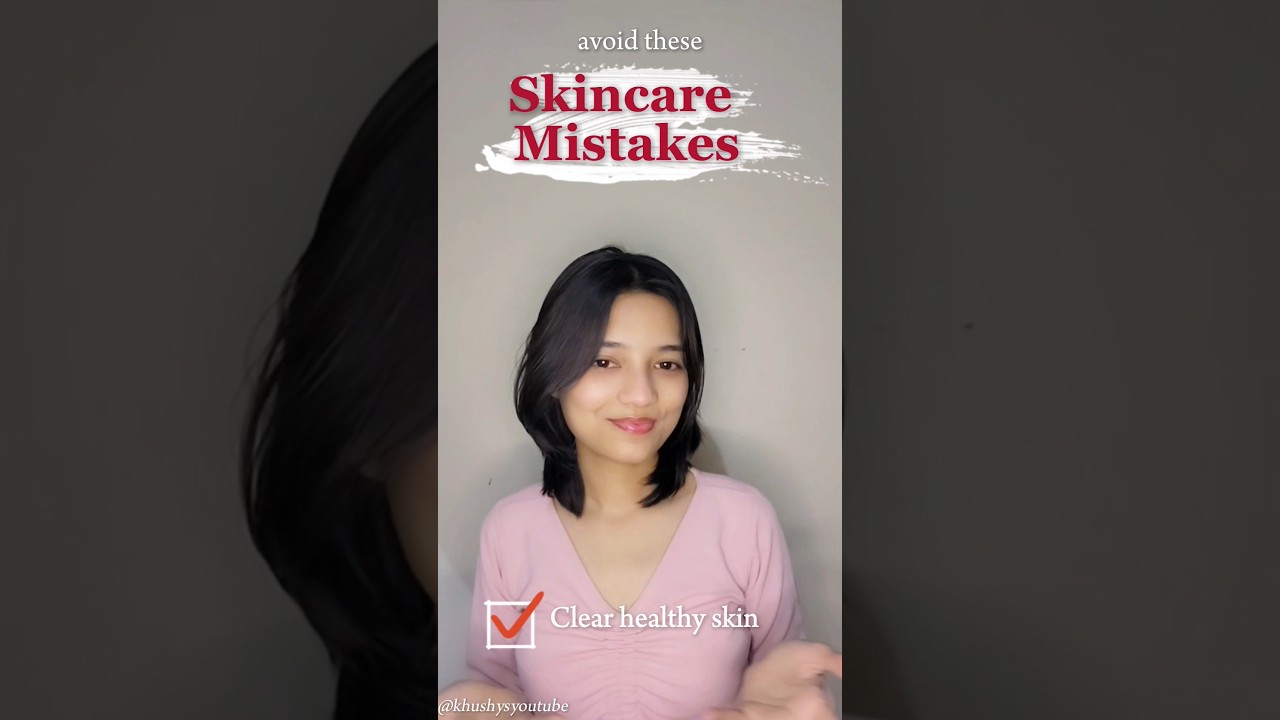 Stop these Skincare Mistakes NOW to Achieve Clear and Healthy Skin! 