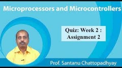NPTEL » Microprocessors And Microcontrollers | Quiz: Week 2 : Assignment 2 Solution (2022)