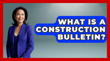What Is A Construction Bulletin? - Civil Engineering Explained