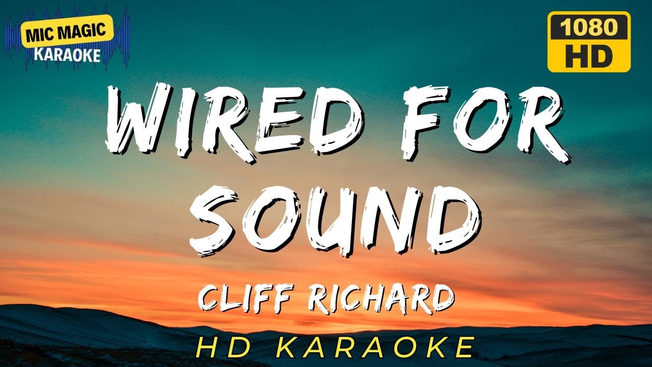 WIRED FOR SOUND - CLIFF RICHARD (HD KARAOKE VERSION) - YouTube