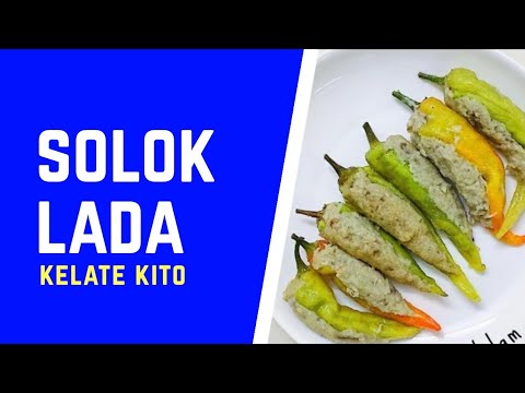 Resepi Solok Lada Kelate Kito Mudah Senang