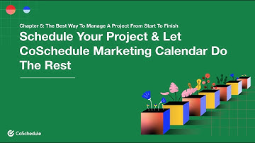 How To Schedule Your Project & Let CoSchedule Marketing Calendar Do The Rest
