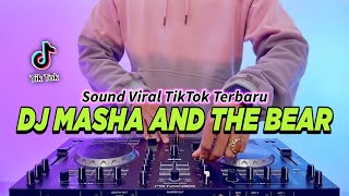 DJ MASHA AND THE BEAR REMIX FULL BASS VIRAL TIKTOK TERBARU 2024