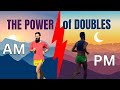 The power of running twice a day