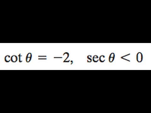 Cot Theta 2 And The Sec Theta Less Than 0 Determine Sin And Cos Of The Double And Half Angle Youtube