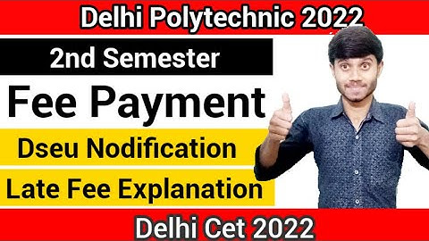 Delhi Polytechnic 2022 : Payment Of 2nd Semester Fee| Dseu Nodification For Fees : Delhi Cet 2022