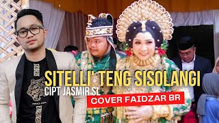 Sitelli Teng Sisolangi Cipt Jasmir Sl  Cover Faidz Br