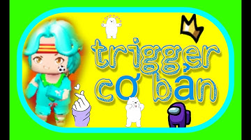 1 số trigger cơ bản trong mini World không cần dùng não chỉ cần làm theo