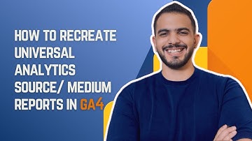 How to Recreate Universal Analytics Source/Medium Reports in GA4 | Step-by-Step Guide