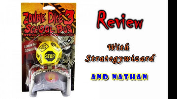 Zombie Dice 3: School Bus Expansion Review with Strategywizard & Nathan