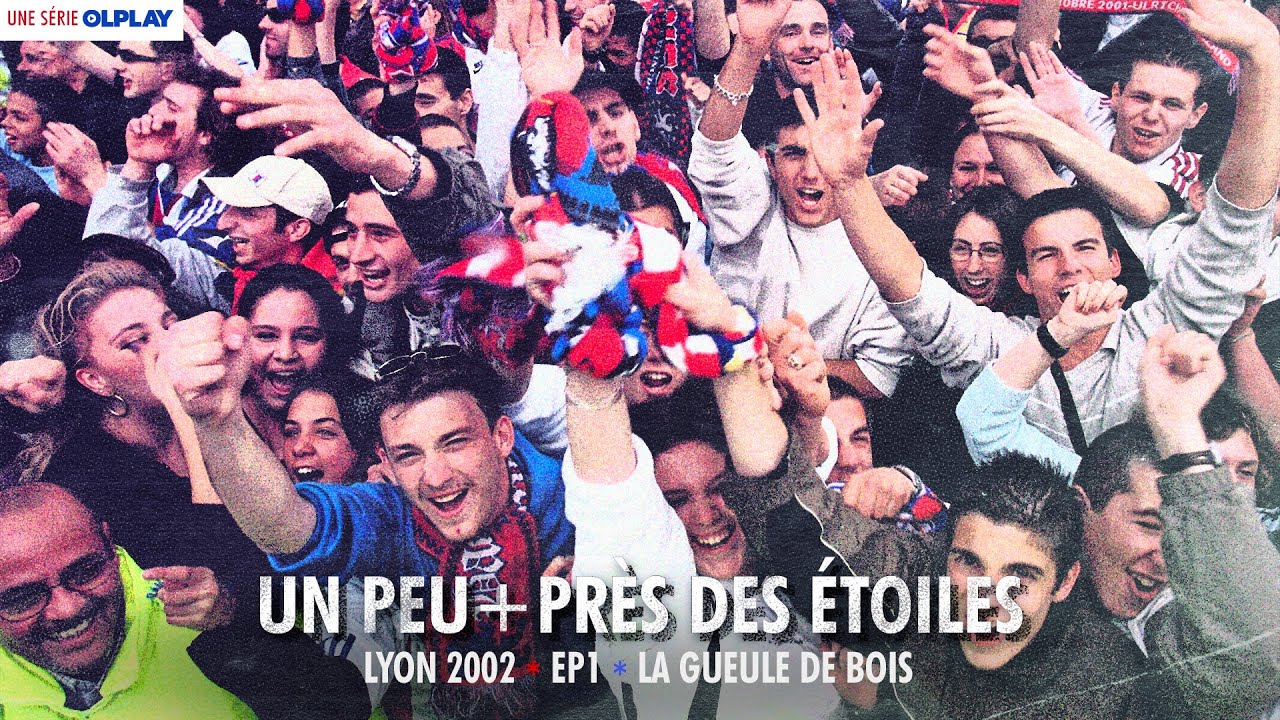 Un peu + près des étoiles - LYON 2002 I Episode 1/8 - La gueule de bois