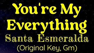 Youre My Everything Santa Esmeralda Original Key Gm Karaoke