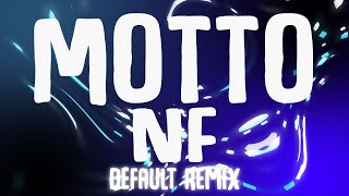 NF - MOTTO (Default Remix)