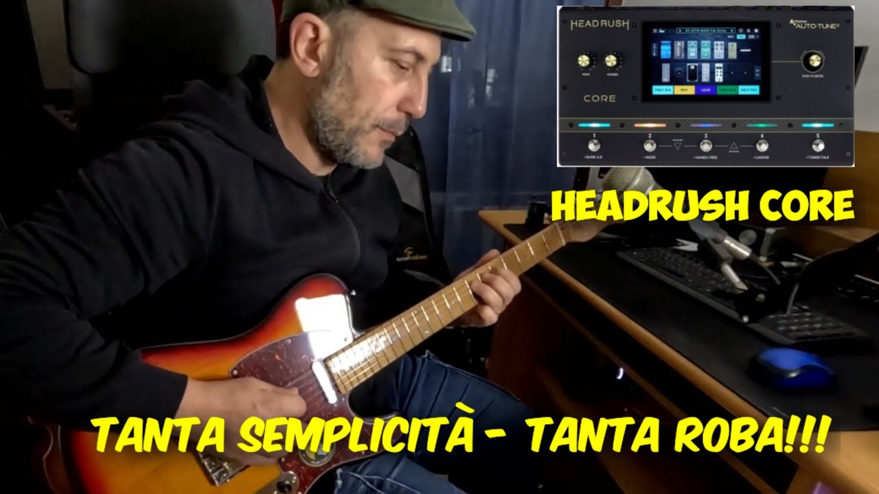 Headrush Core e la Semplicità - Tanta roba!!! - YouTube