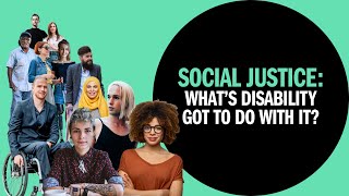 Social Justice: What’s disability got to do with it? #DisabilityDemandsJustice