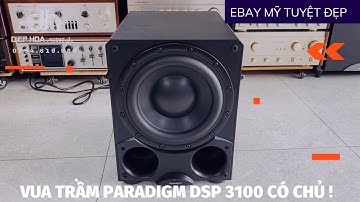 🌟 SIÊU TRẦM SUB MỸ PARADIGM DSP 3100 CHẤT ÂM TUYỆT VỜI TIẾP TỤC CÓ CHỦ (04/07/2022) ! 🌟