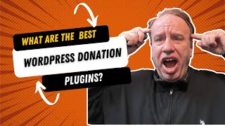 What Are The  Best WordPress Donation Plugins?