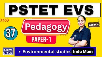 Lec-37 EVS PEDAGOGY | Booster Series | Mission PSTET | SAAVAL CLASSES | M: 99888-32392