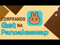 Comprando GET na PANCAKESWAP - Lead community 📲