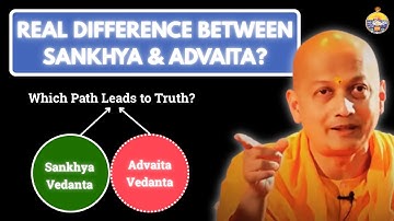 Advaita or Sankhya - Which Path Leads to Ultimate Truth? | Swami Sarvapriyananda Explains