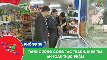 Tăng cường công tác thanh, kiểm tra an toàn thực phẩm