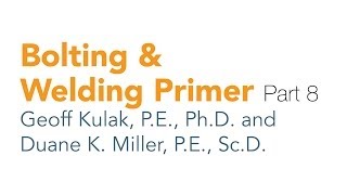 Bolting & Welding Primer - Part 8