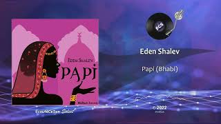 Eden Shalev - Papi (Bhabi) |[ Afro House ]| 2022 Resimi