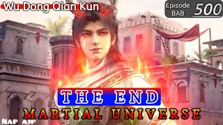 THE END || Martial Universe [ Wu Dong Qian Kun ] wdqk Season 6 English story