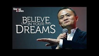 Jack Ma Motivational Video | Believe In Your Dreams | Inspirational Speech | Startup Stories