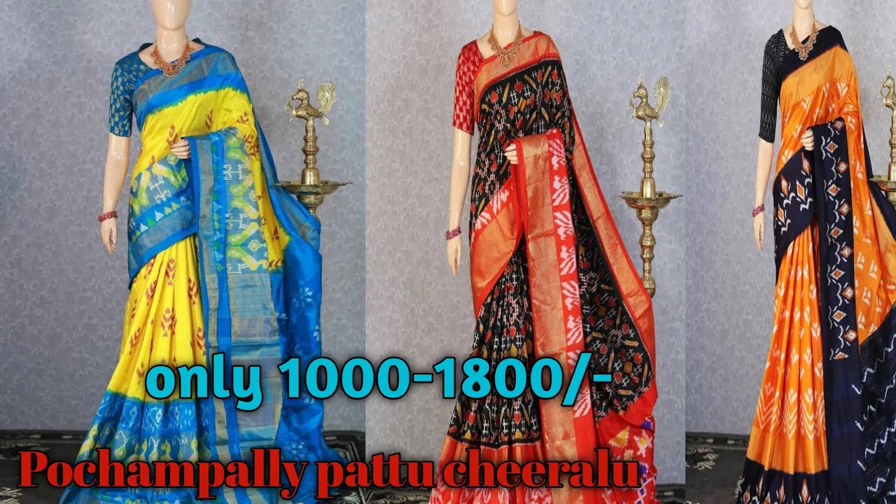 pattu cheeralu collections Pochampally ikkat pattu Rs.1000-1800 ...
