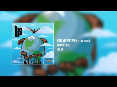 Young Thung - For MY People (Feat. Duke)
