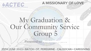 My Graduation &amp; Community Service / G5 @actecone9521