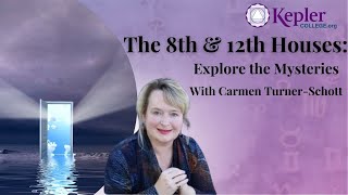 The 8th & 12th Houses: Explore the Mysteries