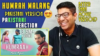 Pakistani Reaction on | Humraah (Official Music Video) - Asim Azhar | Malang | Reaction |