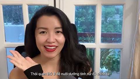 11 thói quen kích hoạt tính nữ thu hút rạng ngời