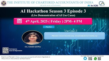 AI Hackathon S3 Ep-3: UC 2 – AI for Projected Financial Statements Preparation – CA. Gyati Gupta