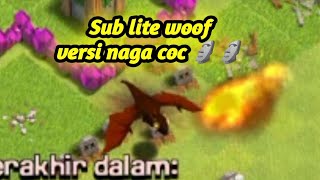 sub lite woof cover naga coc 🗿🗿