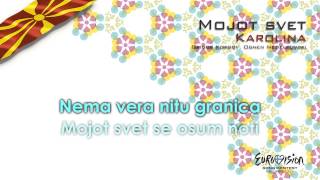 Vignette de la vidéo "Karolina - "Mojot Svet" (F.Y.R. Macedonia)"