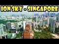 ION Sky - Best View in Singapore