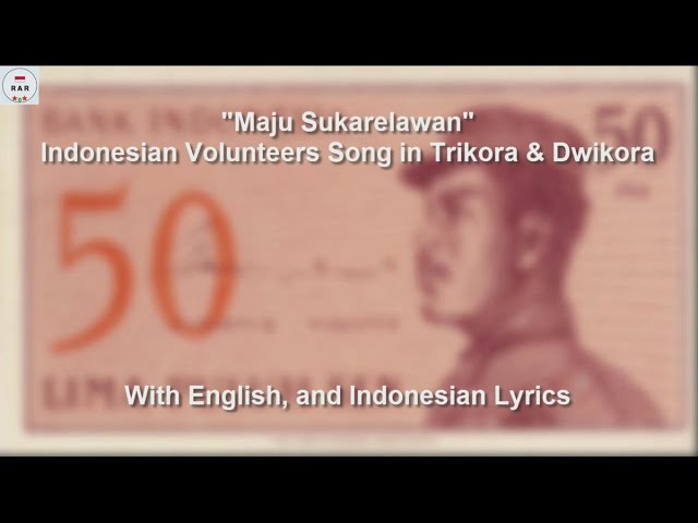 Maju Sukarelawan - Trikora & Dwikora Indonesian Volunteers Army Song - With Lyrics class=